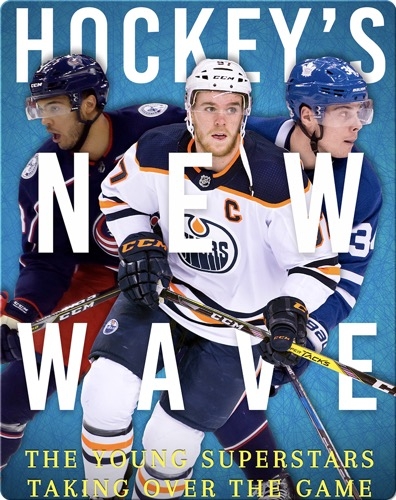 Hockey’s New Wave: The Young Superstars Taking Over the Game