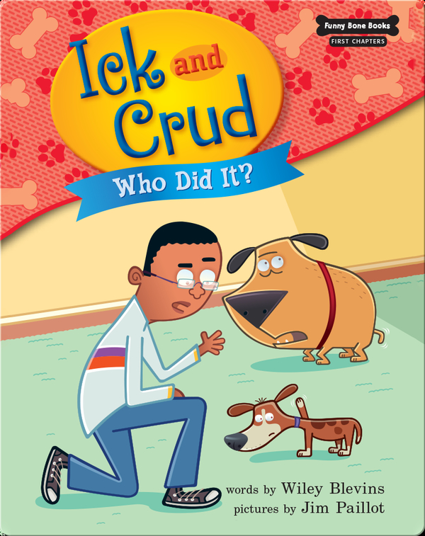 Ick and Crud: Who Did It? (Book 8)