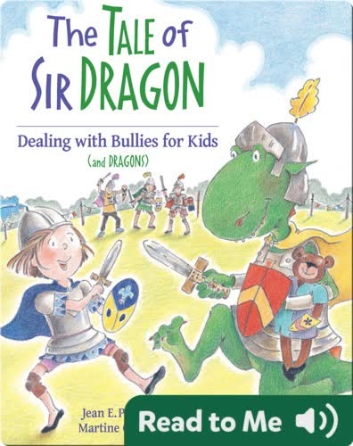 The Tale of Sir Dragon: Dealing with Bullies for Kids