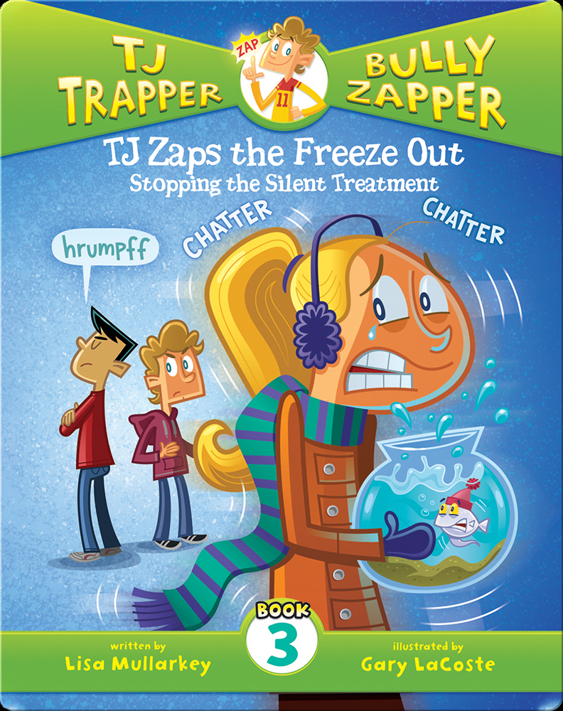 TJ Zaps the Freeze Out 3 Stopping the Silent Treatment Book by Lisa