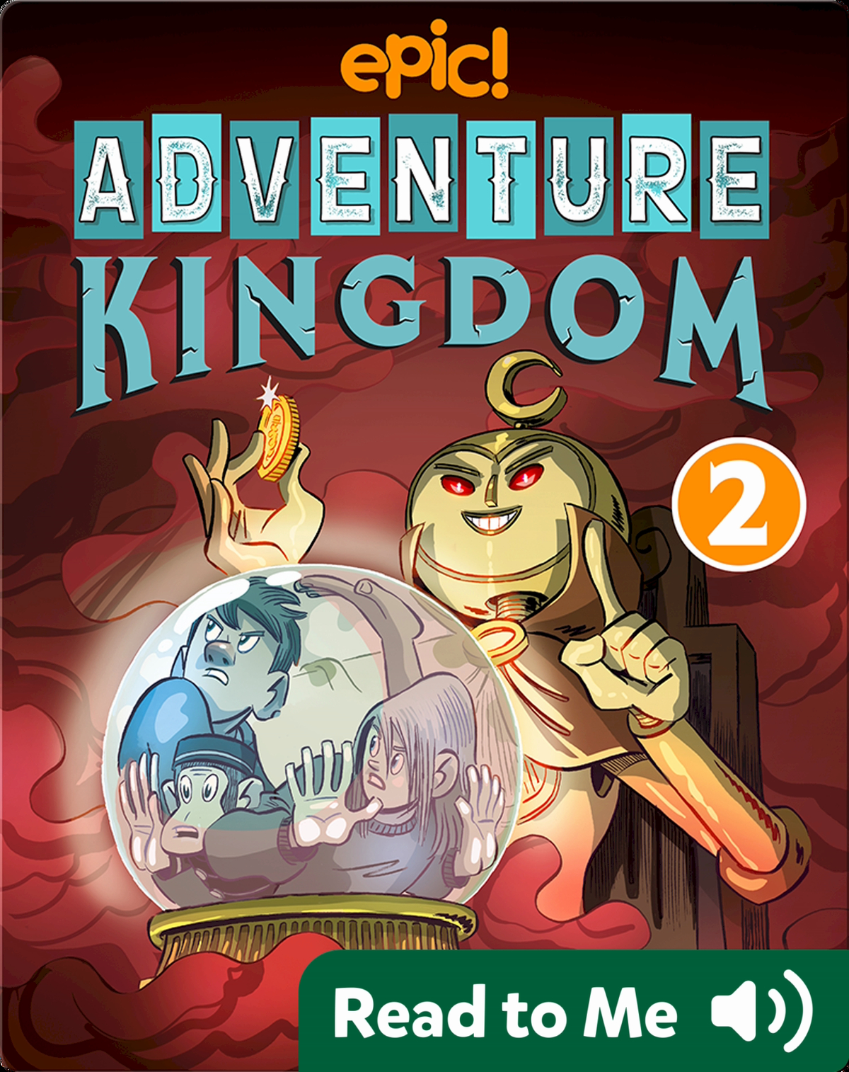 Adventure Kingdom Book 2: Friends and Fortunes Book by Steve Foxe | Epic