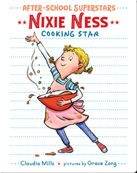 Nixie Ness: Cooking Star (After-School Superstars)
