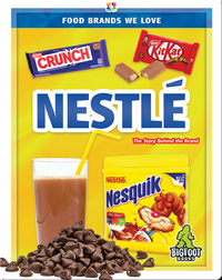 Food Brands We Love: Nestlé