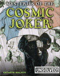 Mysteries of the Cosmic Joker