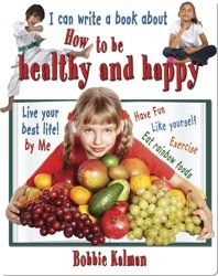 I Can Write a Book About How To Be Healthy and Happy
