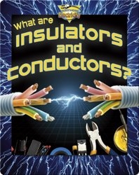 What are Insulators and Conductors?