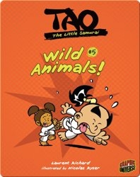 Tao, the Little Samurai: Wild Animals!