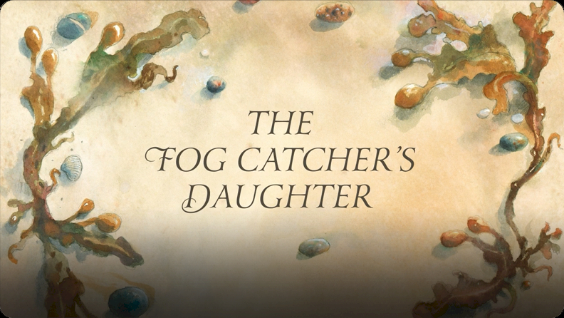The Fog Catchers Daughter Video | Discover Fun and Educational Videos ...