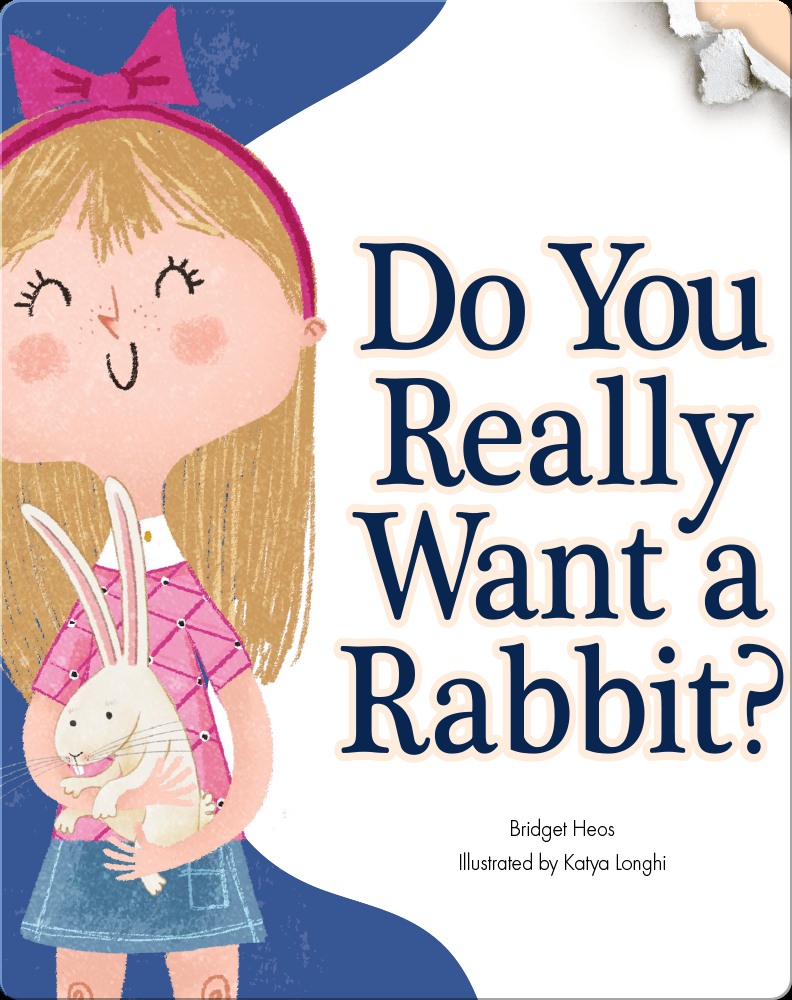 Chloe Rabbit Book Do You Really Want A Rabbit? Book by Bridget Heos | Epic