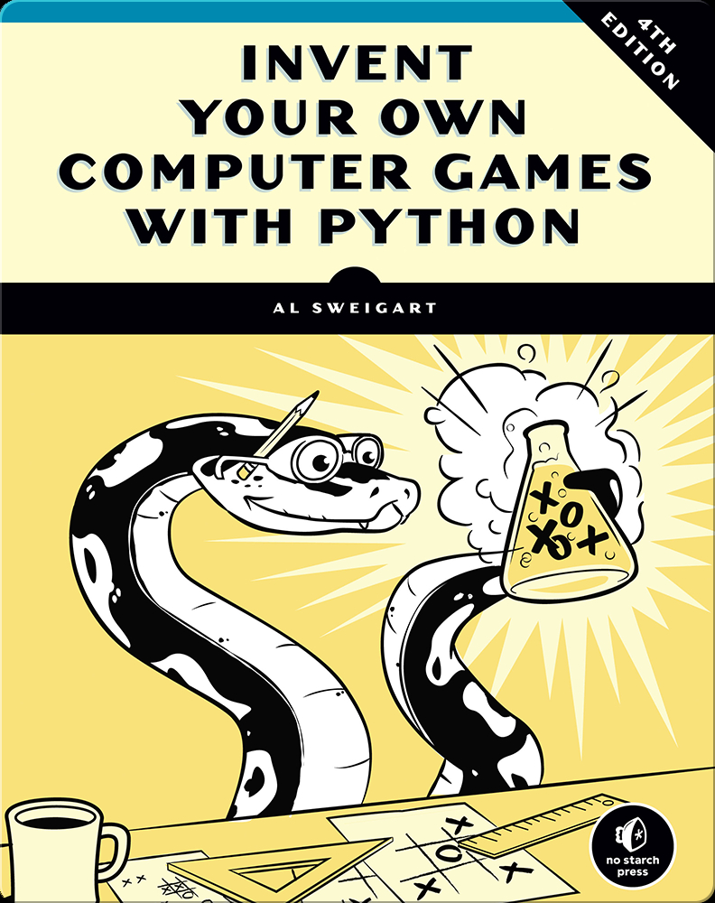 Invent Your Own Computer Games with Python Book by Al Sweigart | Epic