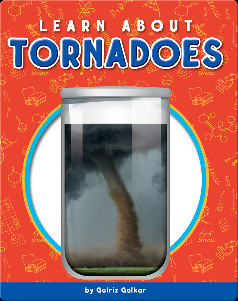 Learn About Tornadoes Book by Golriz Golkar Epic