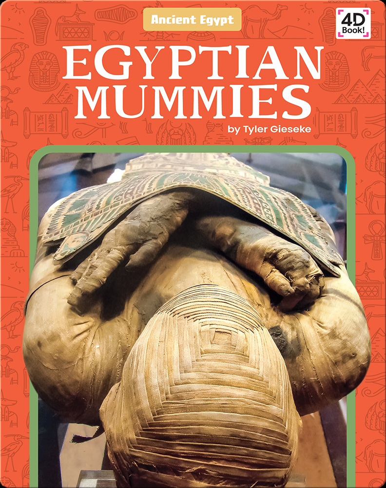Ancient Egypt: Egyptian Mummies Book by Tyler Gieseke | Epic