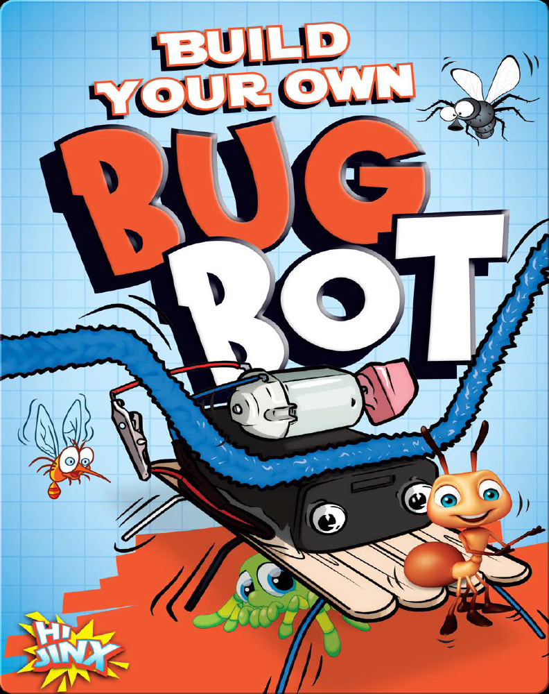 Build Your Own Bug Bot Book by Tucker Besel | Epic