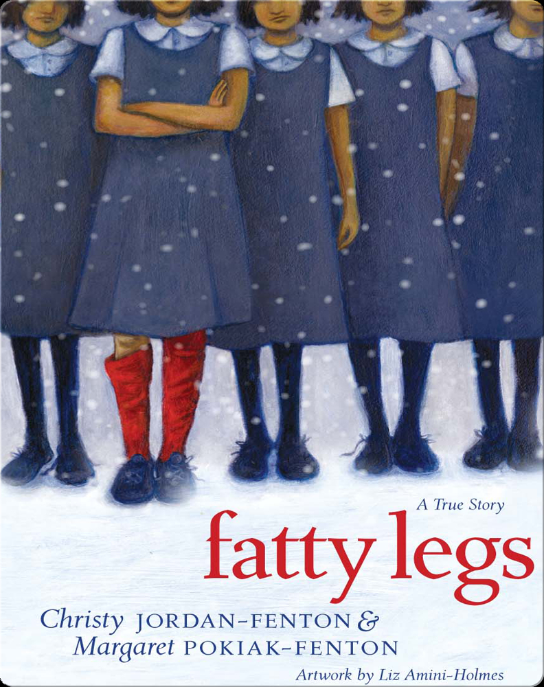 Fatty Legs A True Story Book by Christy JordanFenton, Margaret PokiakFenton Epic Fatty Legs A True Story Book by Christy JordanFenton, Margaret PokiakFenton Epic