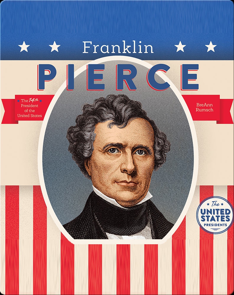 Franklin Pierce Children's Book by BreAnn Rumsch Discover Children's
