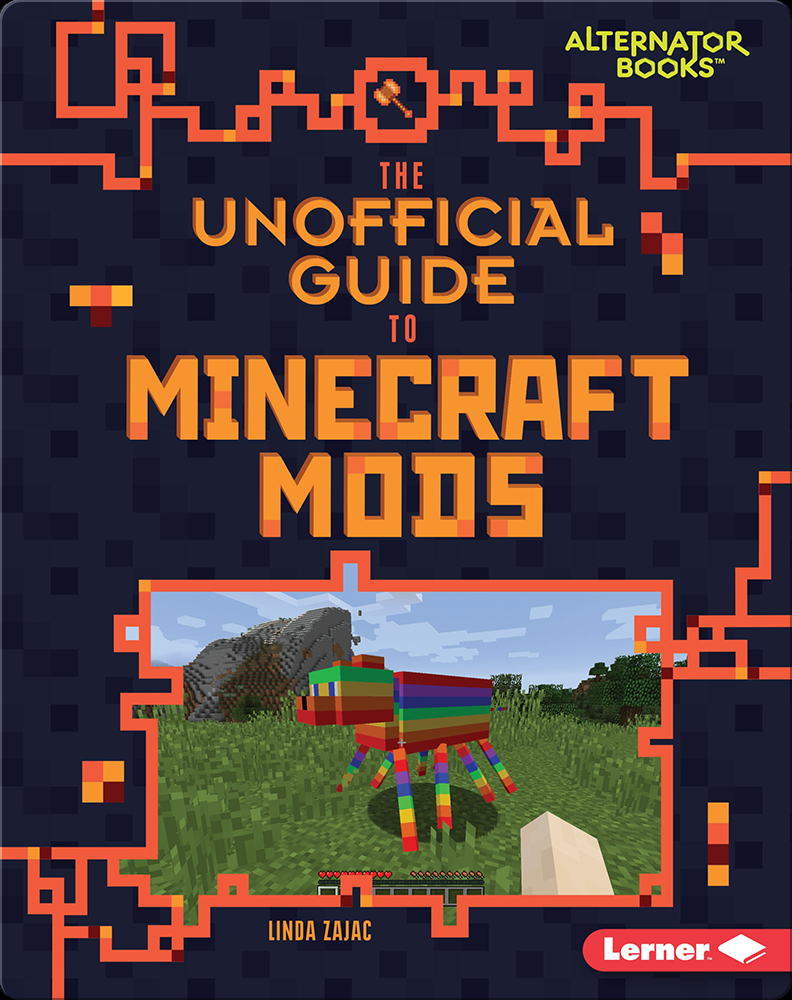 The Unofficial Guide to Minecraft Mods Children's Book by Linda Zajac