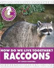 How Do We Live Together? Raccoons