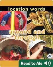 Location Words: Around and Through