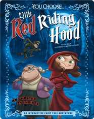 Little Red Riding Hood: An Interactive Fairy Tale Adventure