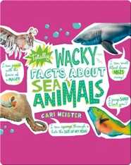 Totally Wacky Facts About Sea Animals