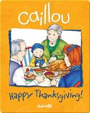 Caillou: Happy Thanksgiving!
