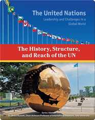 The History, Structure, and Reach of the UN