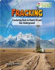 Fracking: Fracturing Rock to Reach Oil and Gas Underground