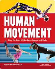 Human Movement: How the Body Walks, Runs, Jumps, and Kicks