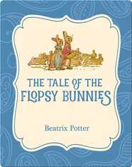 The Tale of the Flopsy Bunnies