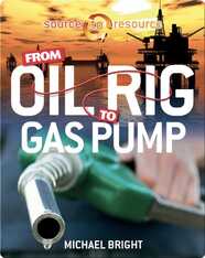 From Oil Rig to Gas Pump