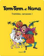 Tremblez, carcasses !