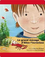 Le grand ménage d'Alice l'écrevisse
