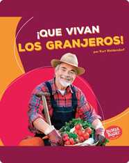 ¡Que vivan los granjeros! (Hooray for Farmers!)