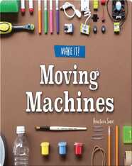 Moving Machines