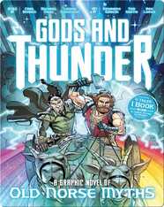 Gods and Thunder: A Graphic Novel of Old Norse Myths