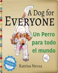 A Dog for Everyone / Un perro para todo el mundo
