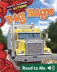 Mighty Machines in Action: Big Rigs