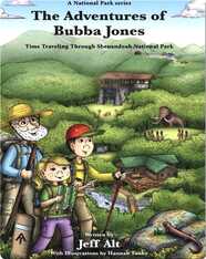 Time Traveling Through Shenandoah National Park: The Adventures of Bubba Jones #2