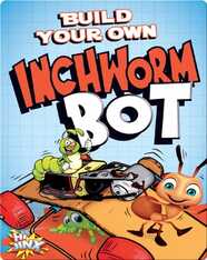 Build Your Own Inchworm Bot
