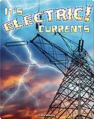 It's Electric! Currents