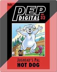 Pep Digital Vol. 32: Jughead's Pal Hot Dog