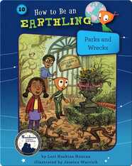 How to Be an Earthling: Parks and Wrecks
