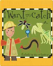I Want to Catch A…