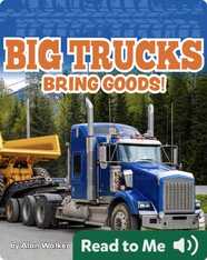 Big Trucks Bring Goods