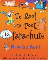 To Root, to Toot, to Parachute: What is a Verb?