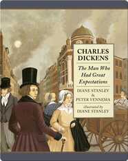 Charles Dickens: The Man Who Had Great Expectations