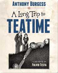 A Long Trip to Teatime