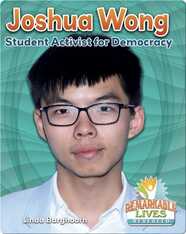 Joshua Wong: Student Activist for Democracy