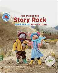 The Case of the Story Rock: A Gumboot Kids Nature Mystery