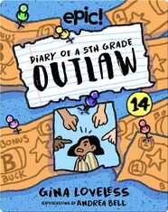 Diary of a 5th Grade Outlaw Book 14: The Bucks Bandit
